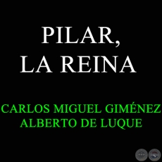 PILAR, LA REINA - Polka de ALBERTO DE LUQUE